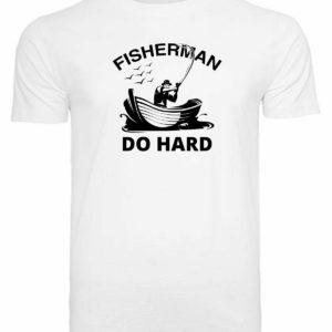 T-Shirt Classic Fisherman do hard