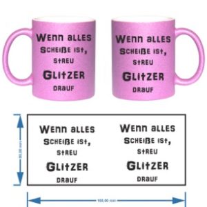 Glitzer Tassen mit Spruch 